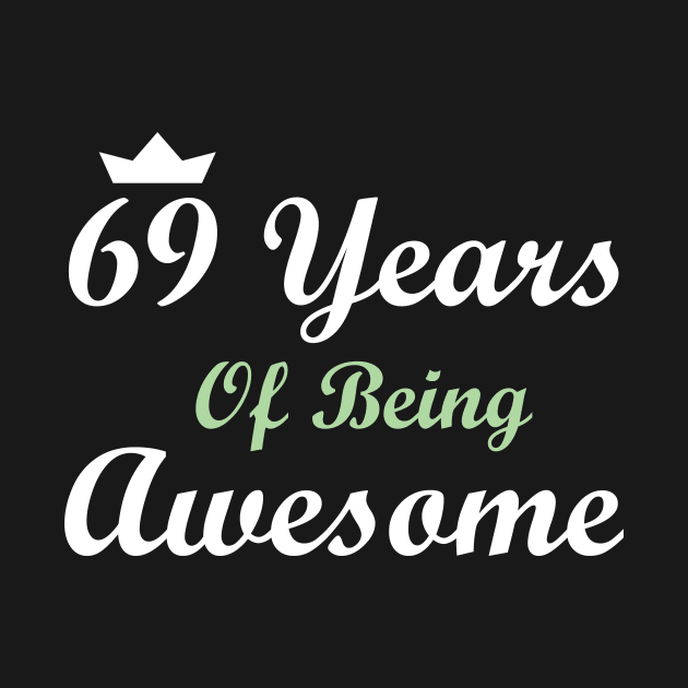 69 Years Of Being Awesome by FircKin