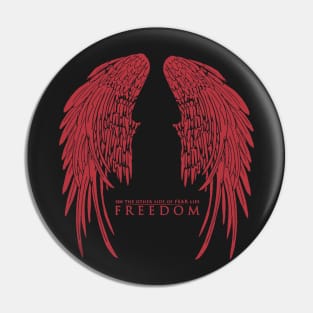 On The Other Side of Fear Lies Freedom - Red Version Pin