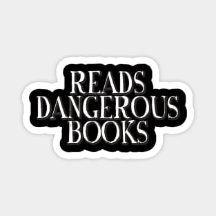 Reads Dangerous Books Magnet