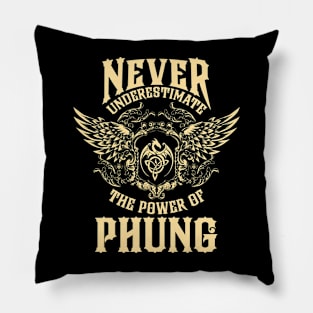 Phung Name Shirt Phung Power Never Underestimate Pillow