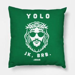 Yolo JK BRB Jesus Funny Easter Christian Humor Pillow
