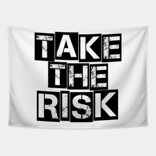 Take The Risk Tapestry