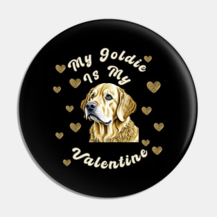 My Goldie is My Valentine Pin