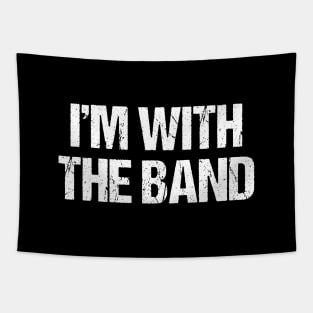 I'm with the band Tapestry