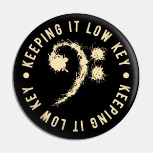 Bass Clef Vintage - Keeping It Low Key Funny Music Lovers Gift Pin