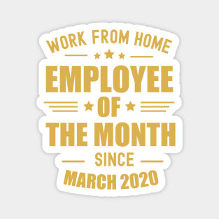 Work from home employee of the month (Gold) Magnet