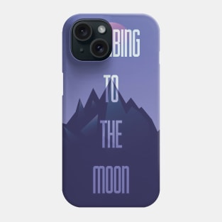 Climbing to the moon Phone Case