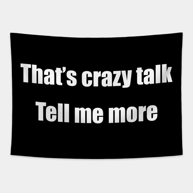 That's Crazy Talk Tapestry by Destro