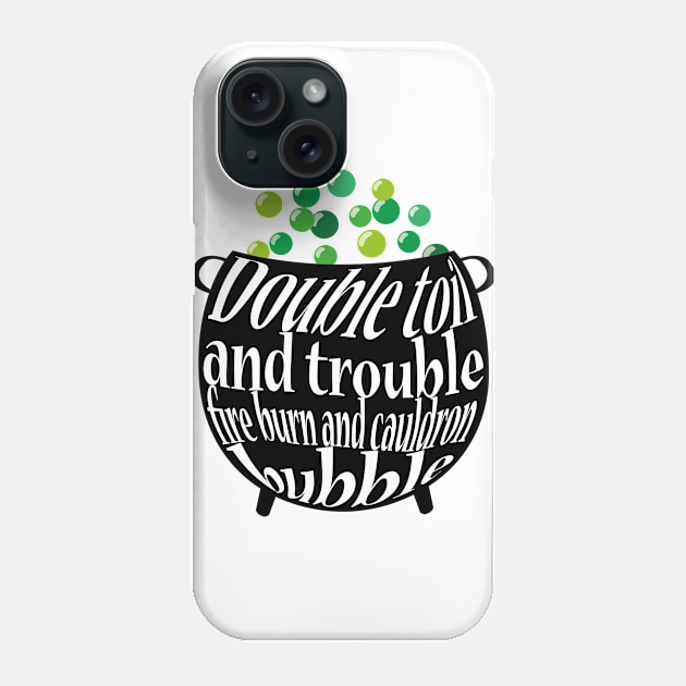 Double toil and Trouble Phone Case by GraphicBazaar