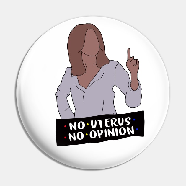 No Uterus No Opinion Pin by binnacleenta