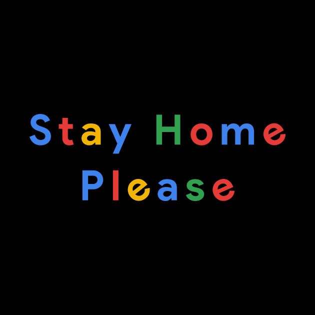 Stay Home Please by MaiKStore