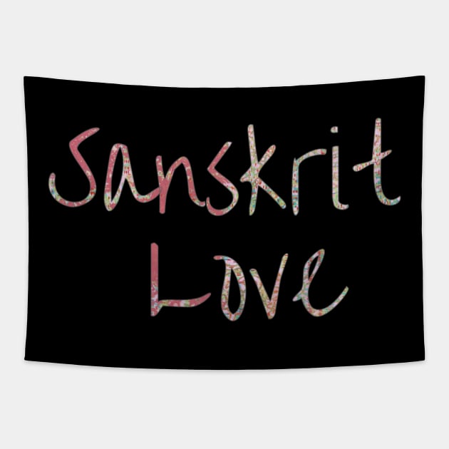 Sanskrit Love | Language | Yoga Lifestyle | Yoga Retreat | Spiritual Yoga | Yoga Gifts | Yoga Fashion | Yoga Apparel Tapestry by Style Conscious