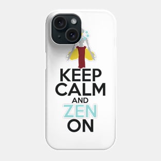 Keep Calm and Zen On Phone Case