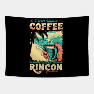 I will Have A Coffee with A side of beach Rincon - Santa Barbara, California Tapestry