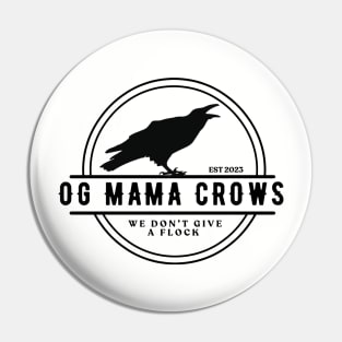 OG Mama Crows Pin