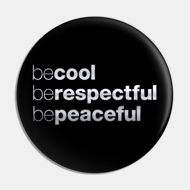 Be Cool Pin by Joebarondesign