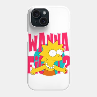 Wanna Fight? Phone Case