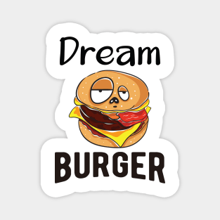Dream Burger Magnet