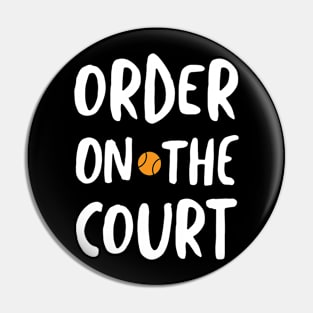 Order on the Court Pin