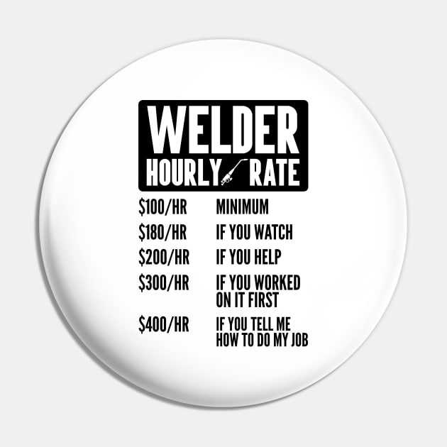 Welder Shirt Funny Hourly Rate Welding Contractor Steel Worker Decal Men Union Pin by Shirtsurf