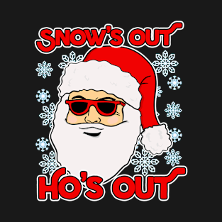 Santa Snow's Out Ho's Out Christmas T-Shirt