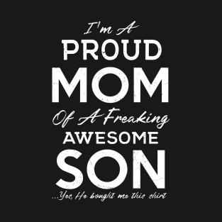 Proud Mom of Awesome Son Funny Saying Fathers Day Gift T-Shirt