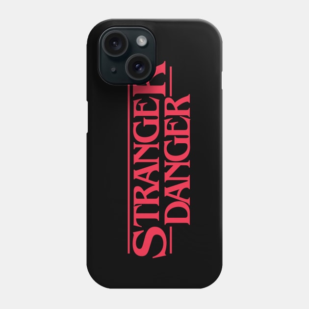 Stranger Danger Phone Case by Jumpy