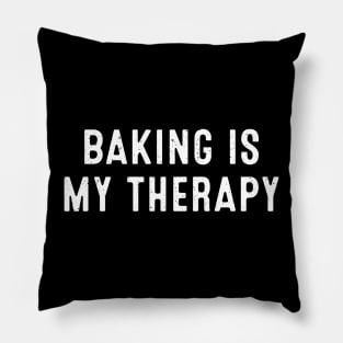 Baking is My Therapy Pillow