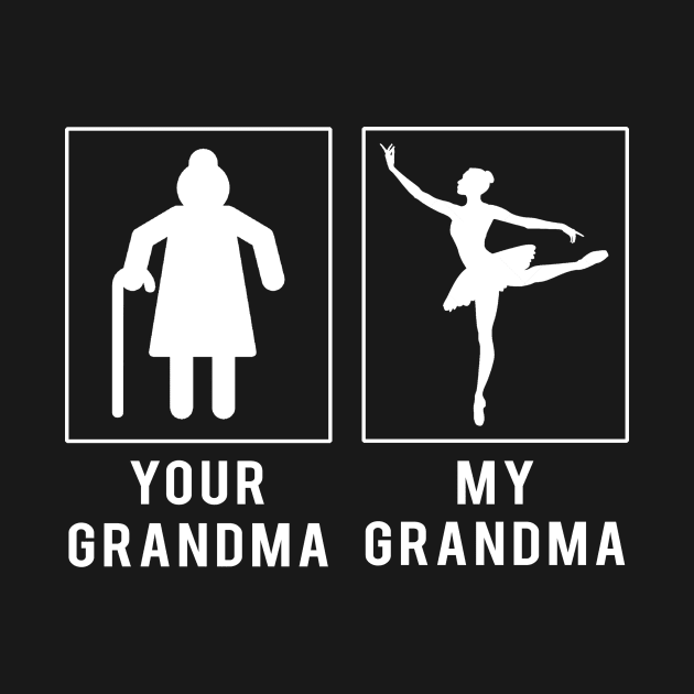 ballet your grandma my grandma tee for your grandson granddaughter by MKGift