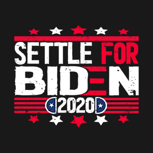 settle for biden president T-Shirt