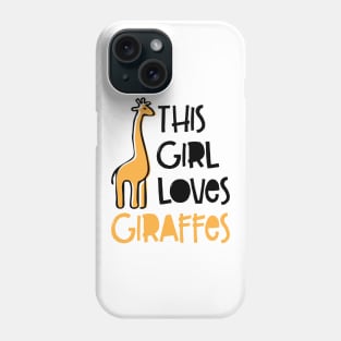 'This Girl Loves Giraffes' Cute Giraffes Lover Phone Case