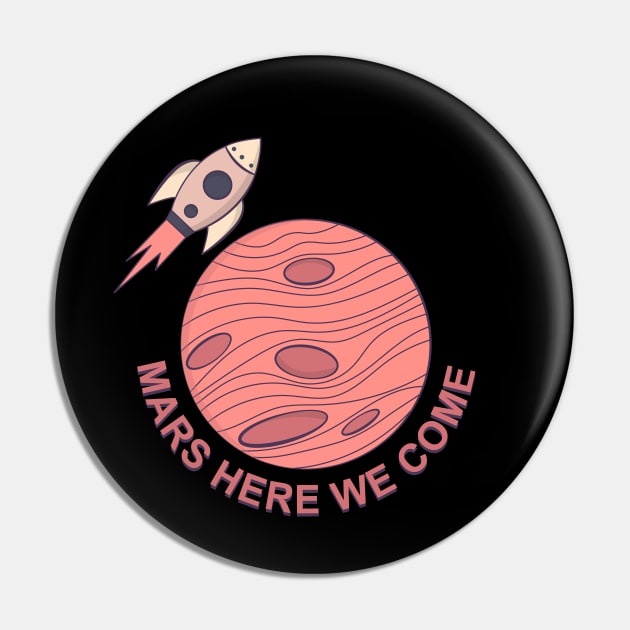 Mars Here We Come Pin by novaya