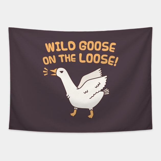 Wild Goose On The Loose Funny Saying Tapestry by rustydoodle