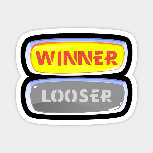 Winner not Loser Magnet by Auny91