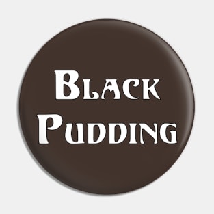 Black Pudding Shirt Pin