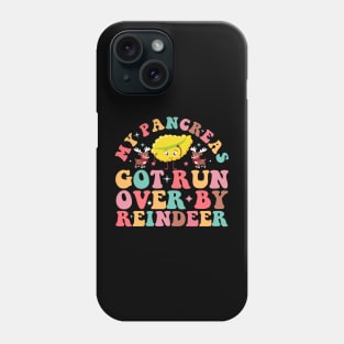 Christmas My Pancreas Got Run Over By Reindeer Ugly Sweater Phone Case