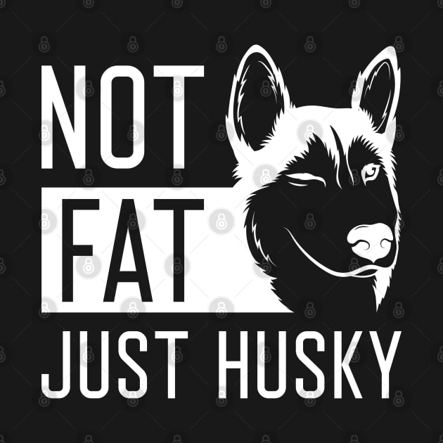 Not Fat Just Husky by LuckyFoxDesigns