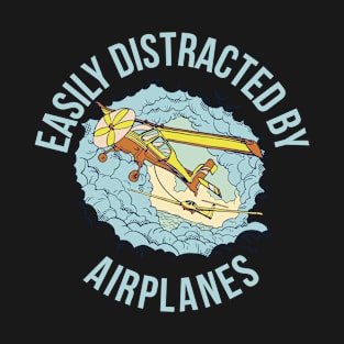 Distracted By Airplanes Funny Aviation Gift T-Shirt