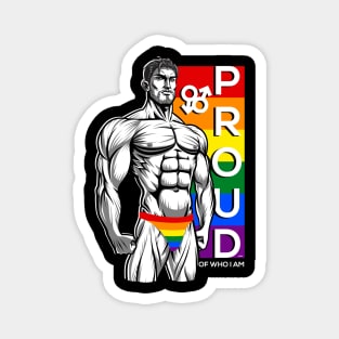 Proud of Who I am Gay Pride Muscle Man Gift Magnet