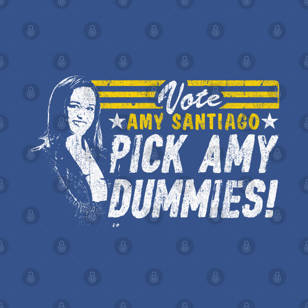 Discover Vote Amy Dummies - Brooklyn Nine Nine - T-Shirt