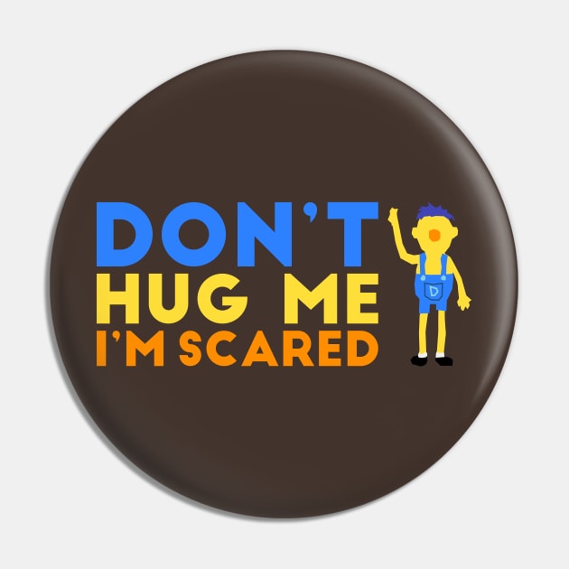 Don't hug me I'm scared Pin by TarallaG