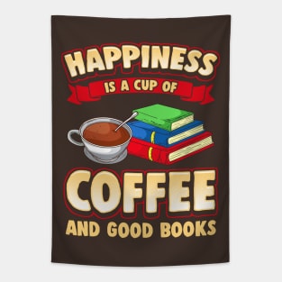 Happiness Is A Cup Of Coffee And Good Books Tapestry