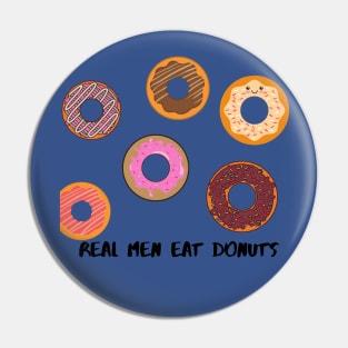 real men eat donuts Pin