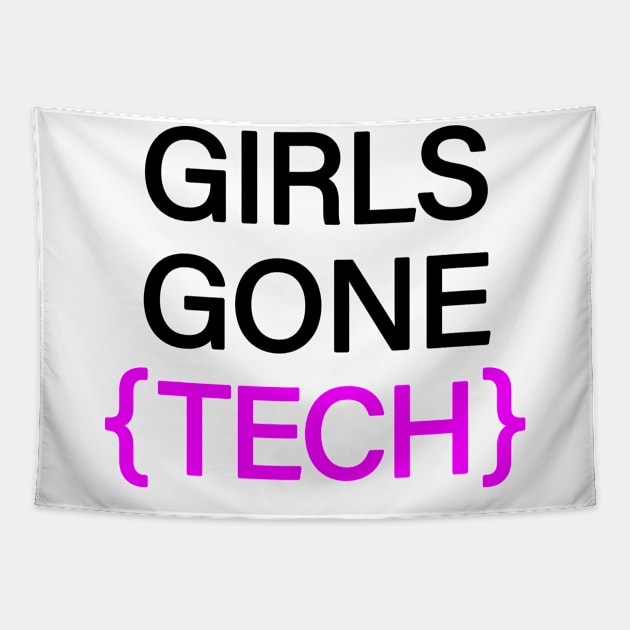 Girls gone tech. A woman's place is in tech. Programming. Women who code. Tapestry by BlaiseDesign