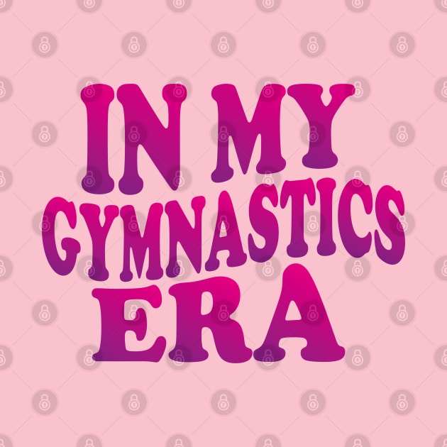 In My Gymnastics Era by mdr design