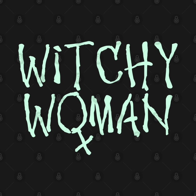 Wiccan Occult Witchcraft Witchy Woman by Tshirt Samurai