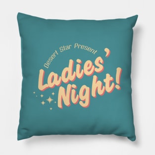 Ladies Night Pillow