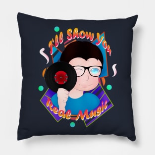 I'll Show Ya Real Music Pillow