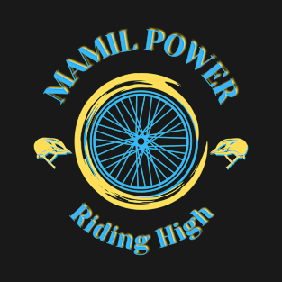 Mamil Power - Riding High T-Shirt