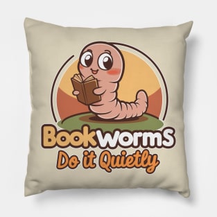 Bookworms Do It Quietly Pillow